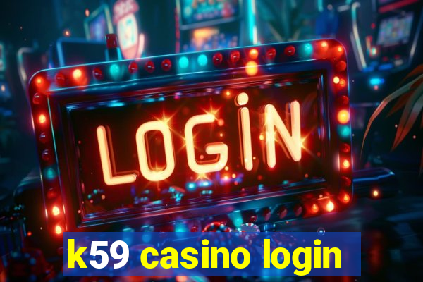 k59 casino login